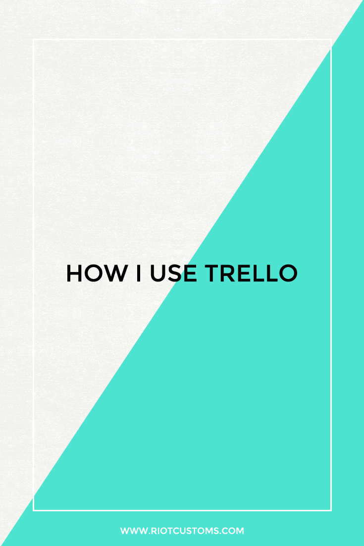 How I use Trello